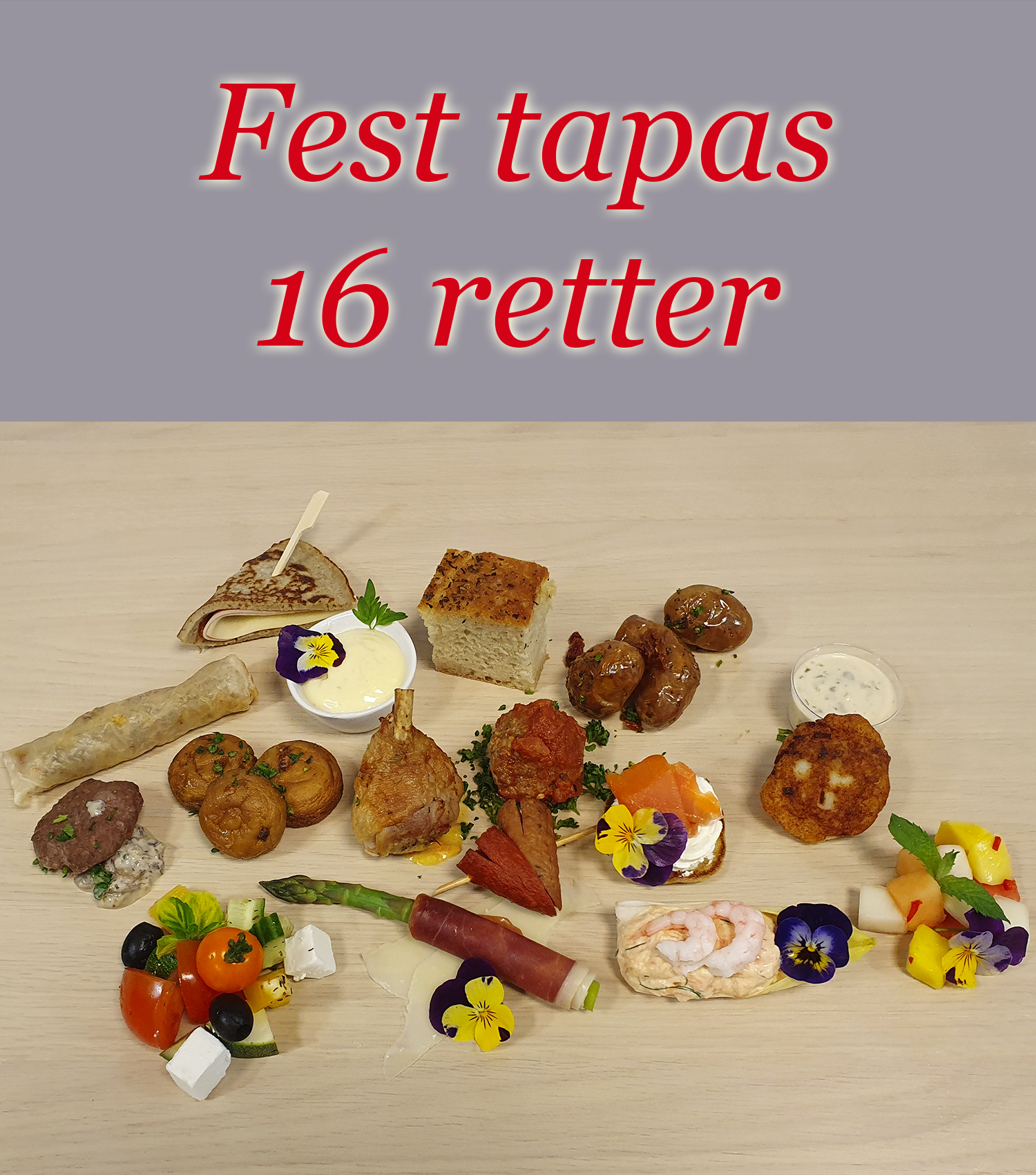 Tapas, Fest Meny, 16 Retter